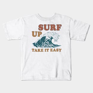 Surf Up Take It Easy Kids T-Shirt